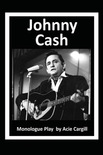 Johnny Cash Monologue Play