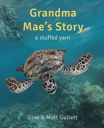 Grandma Mae's Story A Stuffed Yarn