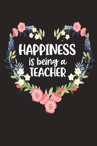 Happiness Is Being a Teacher Cute Mother's Day Gift for Awesome Mom, Nana, Gigi, Mimi