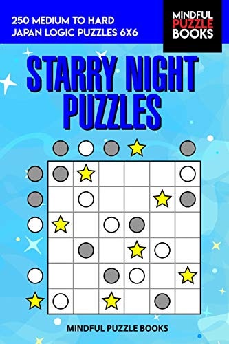 Starry Night Puzzles 250 Medium to Hard Japan Logic Puzzles 6x6
