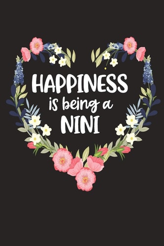 Happiness Is Being a Nini Cute Mother's Day Gift for Awesome Mom, Nana, Gigi, Mimi