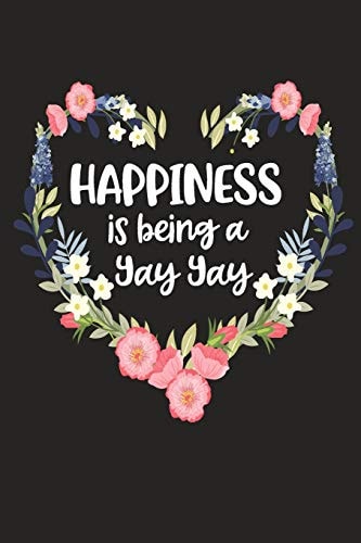 Happiness Is Being a Yay Yay Cute Mother's Day Gift for Awesome Mom, Nana, Gigi, Mimi