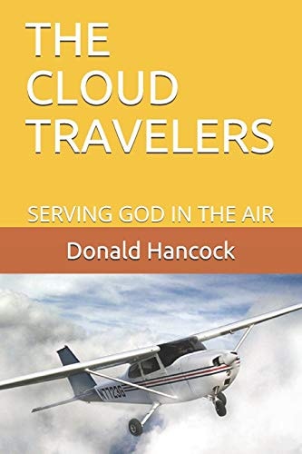 The Cloud Travelers Serving God in the Air - The Early Days