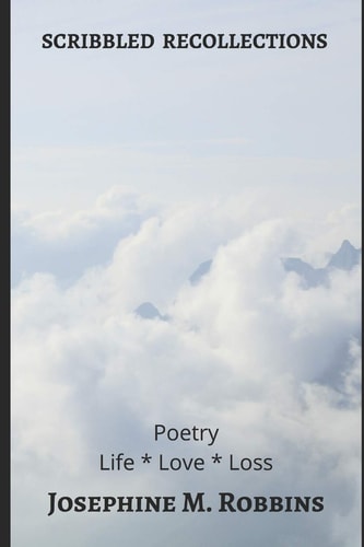 Scribbled Recollections Poetry Life . Love . Loss