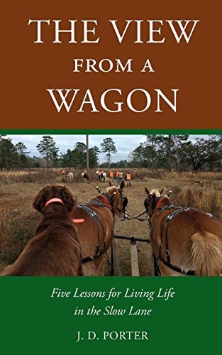 The View from a Wagon Five Lessons for Living Life in the Slow Lane