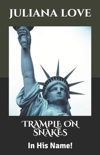 Trample on Snakes In His Name!