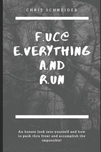 Fear Fuc@ Everything And Run