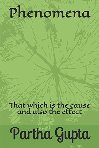 Phenomena That Which Is the Cause and Also the Effect