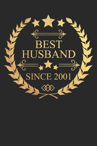 Best Husband Since 2001 Husband Gift Notebook, Wedding Anniversary Gift, Softcover (6x9 In) with 120 Dot Grid Pages