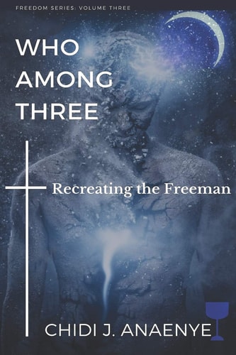 Who Among Three Recreating the Freeman