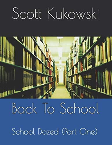 Back To School School Dazed (Part One)