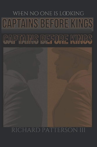 Captains Before Kings When No One Is Looking