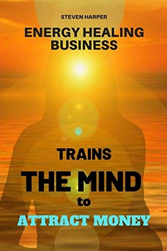 Energy Healing Business Trains the Mind to Attract Money