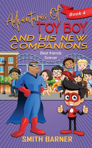 Adventures of Toy Boy and His New Companions