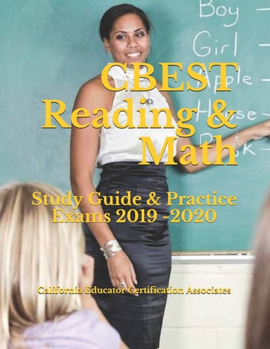 CBEST (Reading and Math) Study Guide and Practice Exams 2019 -2020
