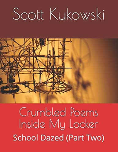 Crumbled Poems Inside My Locker School Dazed (Part Two)
