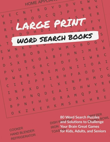 Large Print Word Search Books 80 Word Search Puzzles and Solutions to Challenge Your Brain Great Games for Kids, Adults, and Seniors (Volume 2)