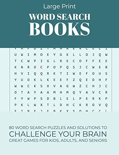 Large Print Word Search Books 80 Word Search Puzzles and Solutions to Challenge Your Brain Great Games for Kids, Adults, and Seniors (Volume 5)