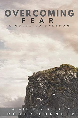 Overcoming Fear A Guide To Freedom