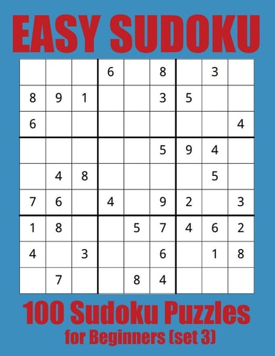 Easy Sudoku 100 Sudoku Puzzles for Beginners (set 3)