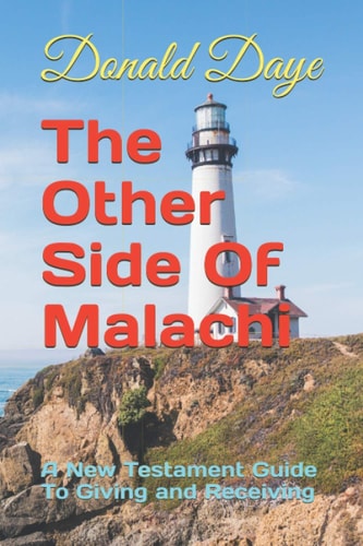 The Other Side of Malachi A New Testament Guide To Giving and Receiving