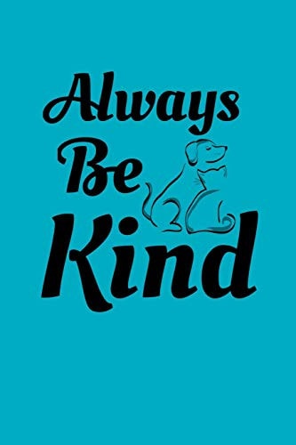 Always Be Kind Composition Notebook for Dog and Cat Lovers