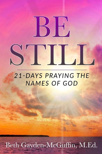 Be Still 21-Days Praying the Names of God