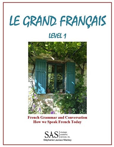 Le Grand Francais Level 1 French How We Speak and Grammar for Adults