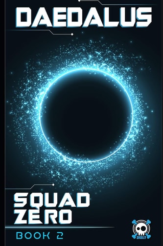Daedalus Squad Zero (Book Two)