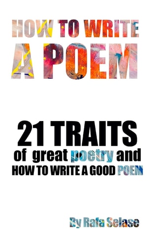 How To Write a Poem 21 Traits of Great Poetry and How To Write A Good Poem