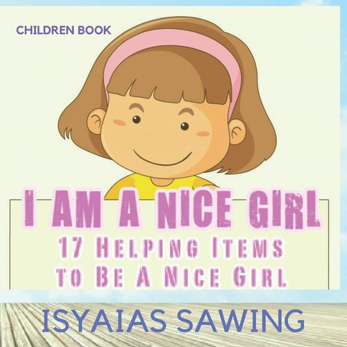 I Am A Nice Girl 17 Helping Items To Be a Nice Girl
