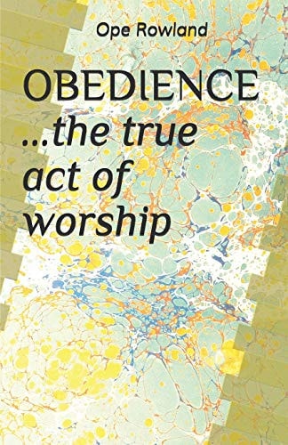OBEDIENCE ... the True Act of Worship