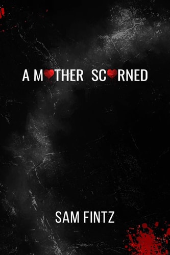 A Mother Scorned