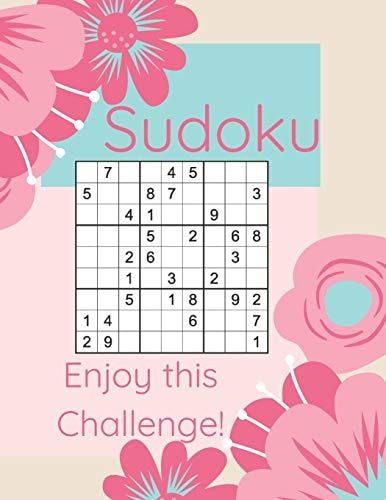 Sudoku Enjoy This Challenge! Sodoku Book For Beginners 100 Easy To Solve Puzzles, Large Print, Great Start