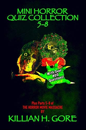 Mini Horror Quiz Collection 5-8 Featuring Creepshow, Black Christmas, House and Creature from the Black Lagoon Quiz Books