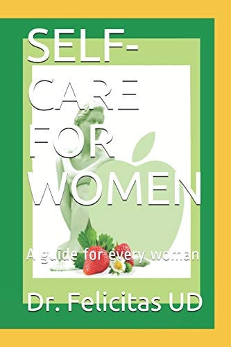 Self-Care for Women A Guide for Every Woman