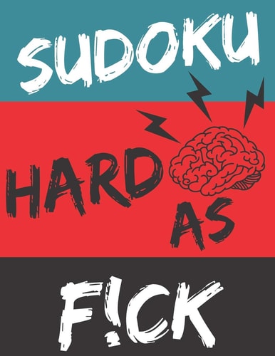 Hard As F!ck 100 Hard Sudoku Puzzles Challenge Your Brain Large Print