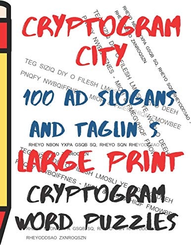 Cryptogram City - 100 Ad Slogans and Taglines Cryptogram Word Puzzles Large Print (Cpll.0325)