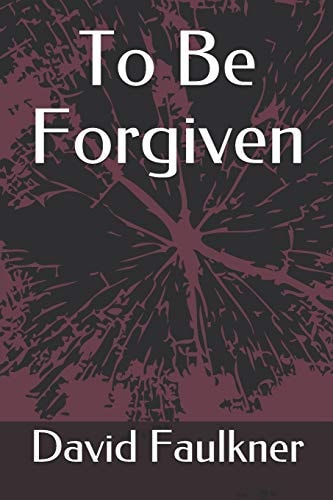 To Be Forgiven