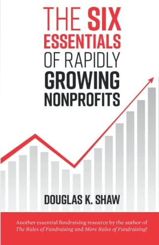 The Six Essentials of Rapidly Growing Nonprofits