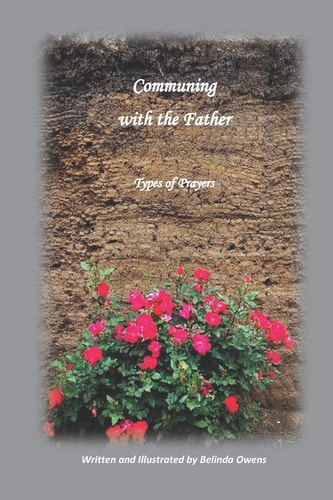 Communing with the Father Types of Prayers