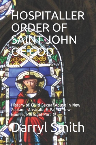 Hospitaller Order of Saint John of God History of Child Sexual Abuse in New Zealand, Australia and Papua New Guinea, Portugal Part 1