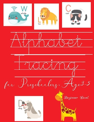 Alphabet Tracing for Preschooler, Age 3-5 Beginner Level