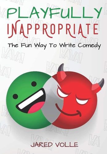 Playfully Inappropriate The Fun Way To Write Comedy