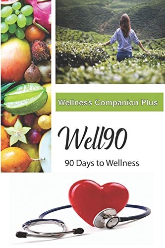 Well90 Wellness Companion Plus: 90 Days to Wellness