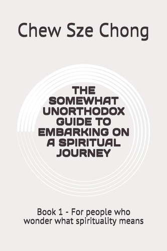 The Somewhat Unorthodox Guide to Embarking on a Spiritual Journey For People Who Wonder What Spirituality Means