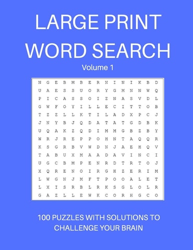 Large Print Word Search Volume 1 100 Puzzles and Solutions to Challenge Your Brain. Bright Blue Design