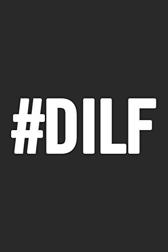 #dilf Awesome and Original Gag Gift for Men, Dad. Perfect for Father's Day, Birthday, Retirement...