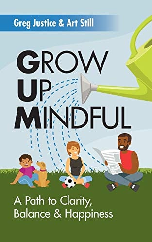 Grow Up Mindful A Path to Clarity Balance and Happiness