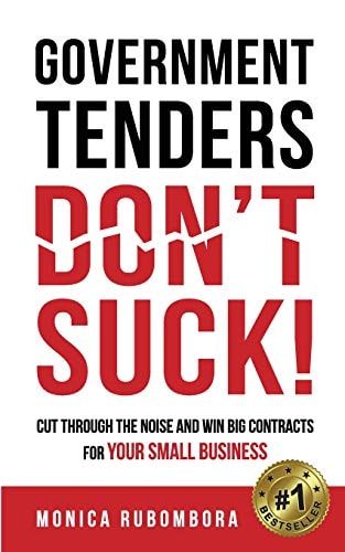 Government Tenders (Don't) Suck! Cut Through the Noise and Win Big Contracts for Your Small Business